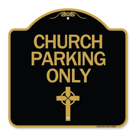 Church Parking Only Cross Symbol, Black & Gold Aluminum Architectural Sign